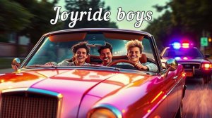 Joyride Boys (Official Music Video)