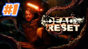 Dead Reset прохождение #1