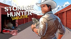 Первые 1000 $ | Storage Hunter Simulator #3