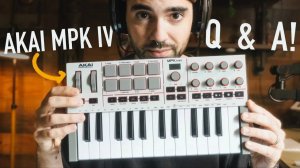 AKAI MPK Mini IV: Q/A Stream