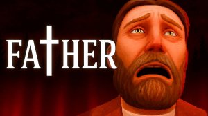 FATHER demo: Хоррор о Семье в Изоляции и Границе Между Верой и Безумием!