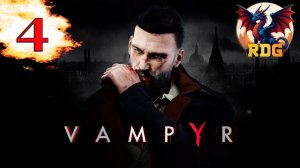 Vampyr Прохождение #4