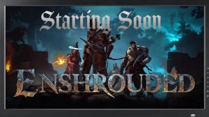 И снова выживаем / EnshRouded