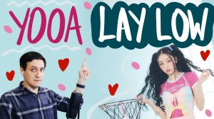 Честная реакция на Yooa — Lay Low