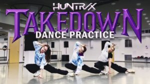 K-POP DANCE PRACTICE] HUNTR-X - 'Takedown_by Vibe shift
