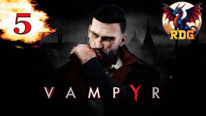 Vampyr Прохождение #5