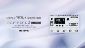 Hotone Ampero II Stage Firmware Update v1.5.1: Connect, Create, Evolve!