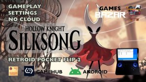 Hollow Knight: Silksong на андроид GameHub(GameFusion) 5.1.0  на Retroid pocket flip 2 settings