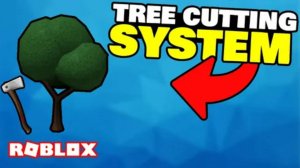КАК СДЕЛАТЬ СИСТЕМУ РУБКИ ДЕРЕВЬЕВ В РОБЛОКС СТУДИО(Видео от Roblox Studio Tutotials)
