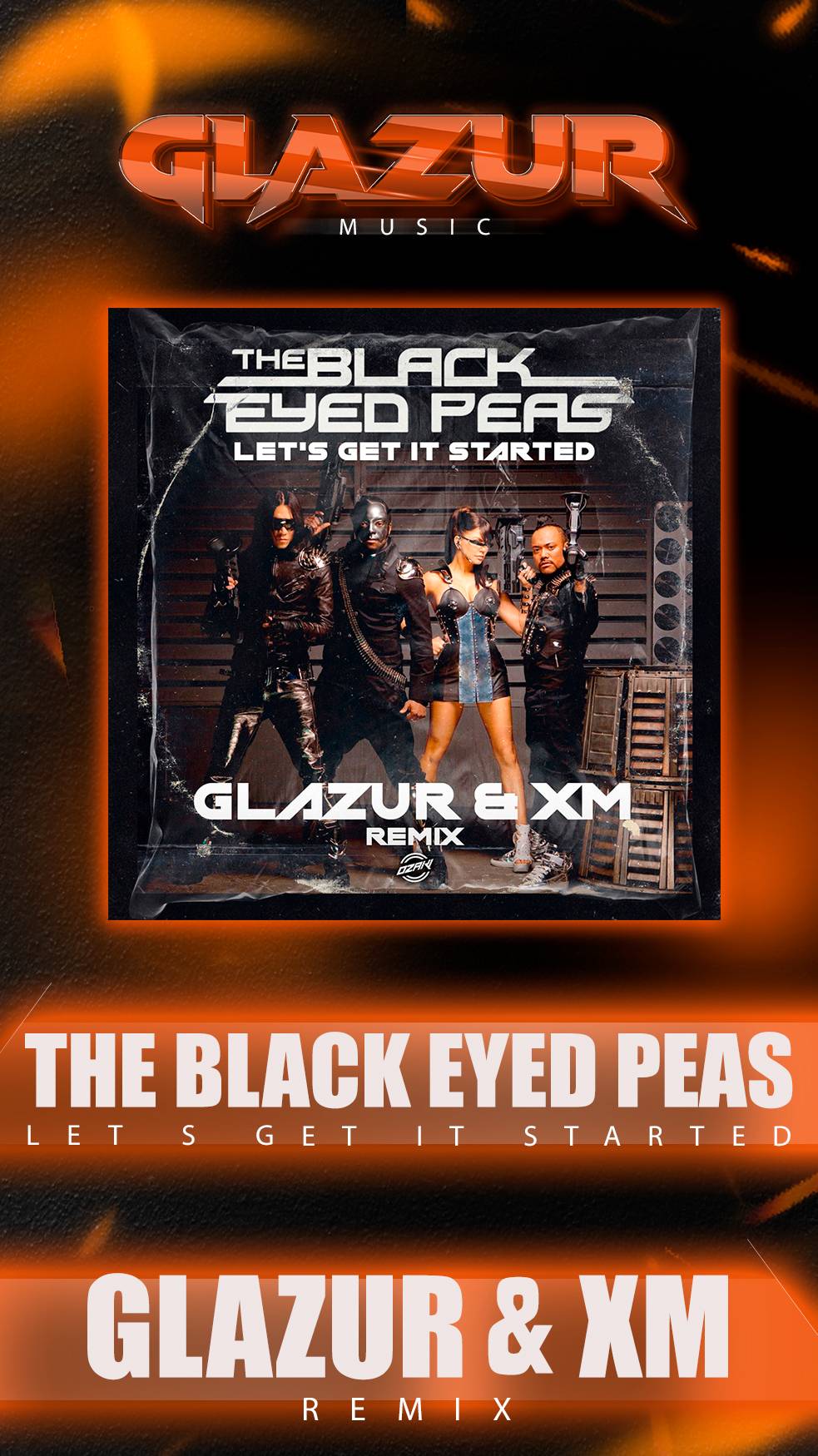 The Black Eyed Peas - Let s Get It Started ( Glazur & XM Remix )