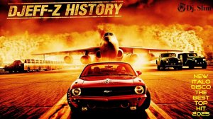 Djeff-z - History 🎵 Dj. Slim - New Italo Disco / The Best Top Hit 2025 🎵