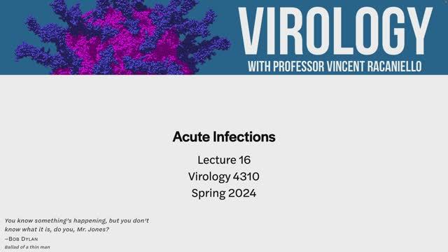 Virology Lectures 2024 #16 Acute Infections
