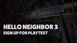Hello Neighbor 3 | Welcome to Raven Brooks