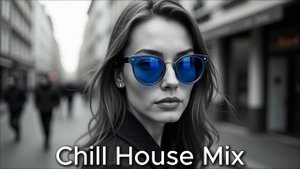 Deep House Chillout Mix
