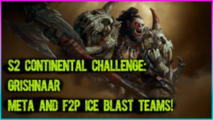 ❄️ S2 КОНТИНЕНТАЛЬНОЕ ИСПЫТАНИЕ: Гришнаар | МЕТА и F2P Команды Ледяного Взрыва! 💥