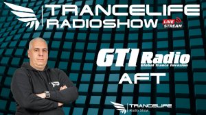 ✅AFT x Lena Jem - Trancelife vol. 264 (GTI Radio)