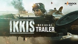 Ikkis Movie - Official Trailer | Maddock Films