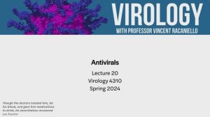 Virology Lectures 2024 #20 Antivirals