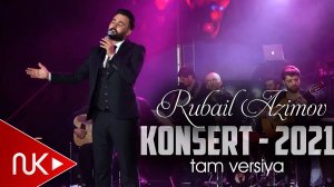 Rubail Azimov - Konsert (Tam Versiya)