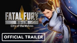 Fatal Fury: City of the Wolves - Official Chun-Li Character Breakdown Trailer