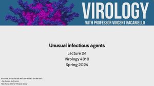 Virology Lectures 2024 #24 Unusual infectious agents
