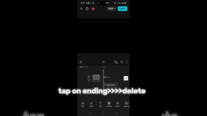Removing ending tutorial in CapCut