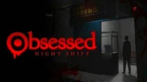 Obsessed Night shift (странный Виктор)