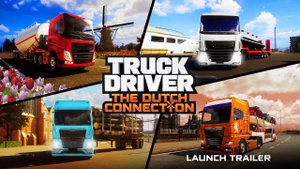 Truck Driver: The Dutch Connection — анонсирована третья часть серии игр про дальнобойщиков