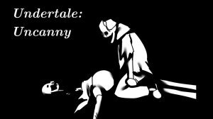 Undertale: Uncanny 13-15 главы {русская озвучка}