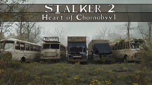 STALKER 2 Heart of Chornobyl №77 Новый Режим "Исследователь"4k 60к/с - Стоянка брошенной техники ч.2