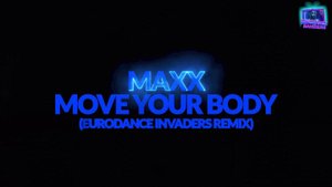 Maxx - Move Your Body (Eurodance Invaders Remix) 2025