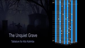 Музыка для Калимбы. Табы «The Unguiet Grave»
