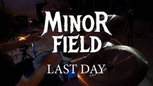Minor Field | Last Day | Drum playthrough (2025)