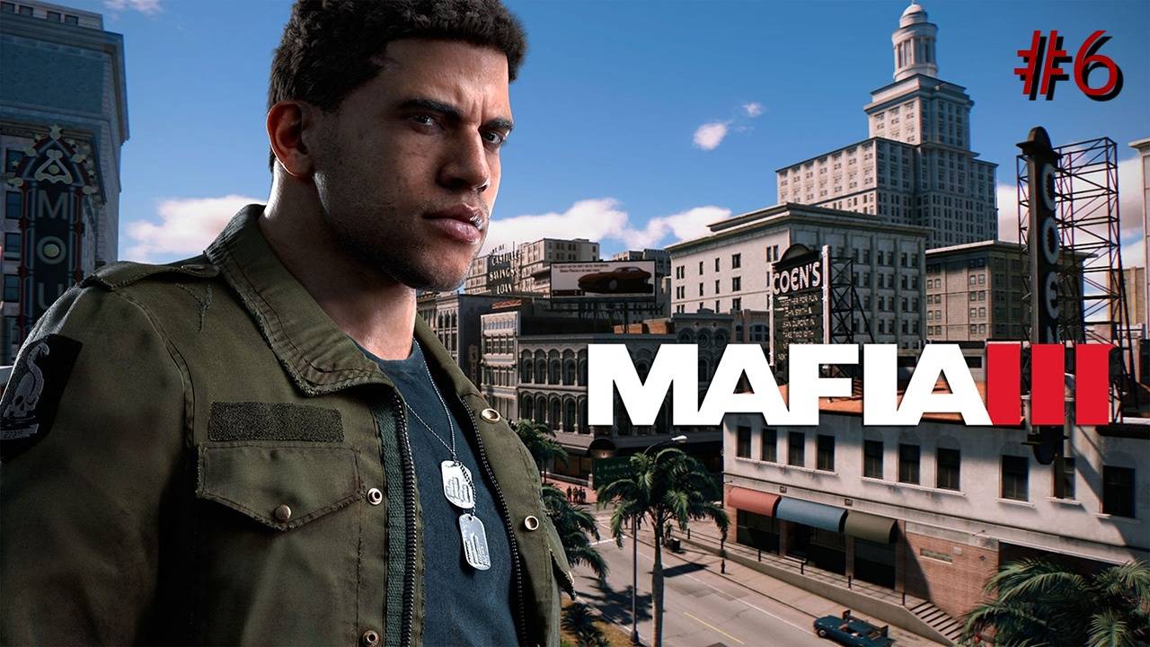 Прохождение Mafia 3 #6