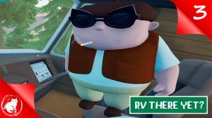 RV There Yet? - [#3]