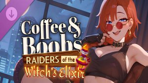 Coffee Boobs Raiders of the Witchs Elixir DLC Полное Прохождение Full Game