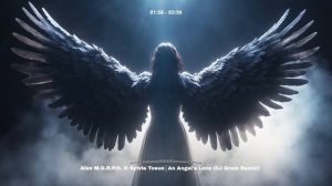 Alex M.O.R.P.H.. & .Sylvia Tosun - .An Angel's Love .(DJ Grom Remix).