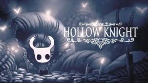 ВОТ ЭТО ДА |nollow knight | №1