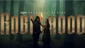 Робин Гуд (Сериал 2025 1 сезон) - Трейлер (Субтитры на русском)