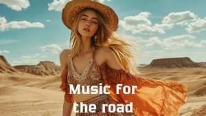 Музыка в дорогу / Музыка, чтобы хорошо провести время в дороге / Душевная музыка 2024 [Vol.276]
