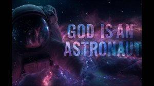 🌌 God Is an Astronaut / Official Music Video 🎧 - Post-Rock Music