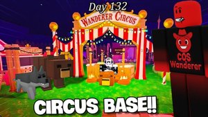 Я построил ЦИРКОВУЮ БАЗУ в игре 99 ночей в лесу в РОБЛОКС