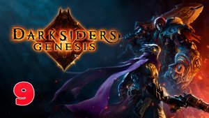 Darksiders Genesis - Полностью на русском языке - Серия 9