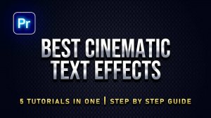 5 КИНЕМАТОГРАФИЧЕСКИХ текстовых эффектов в Premiere Pro (мгновенное обновление вашего видео)