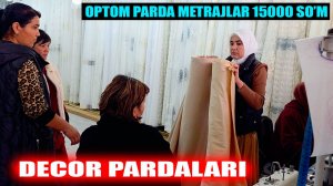 Yangilik Urganch dehqon bozor Decor pardalari Arzon parda metrajlari Арзон парда Оптом парда