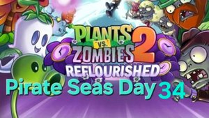 Plants vs Zombies 2 Reflourished Pirate Seas Day - 34