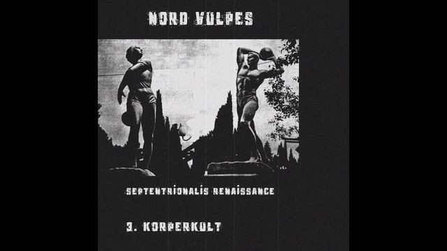 Nord Vulpes - Septentrionalis Renaissance Industrial Metal Neofolk