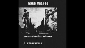 Nord Vulpes - Septentrionalis Renaissance [Industrial Metal/ Neofolk]
