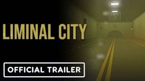 Вышел трейлер демо Liminal City с жуткими пустыми улицами Backrooms