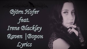 Björn Hofer feat Irene Blackley - Raven (Lyrics)